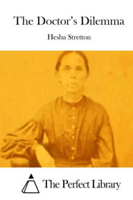 The Doctor's Dilemma Hesba Stretton Author