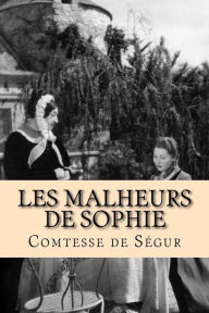 Les malheurs de Sophie Comtesse de Segur Author
