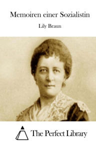 Memoiren einer Sozialistin Lily Braun Author