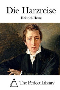 Die Harzreise Heinrich Heine Author