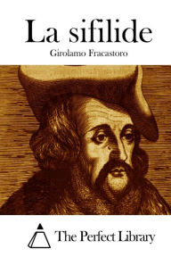 La sifilide Girolamo Fracastoro Author