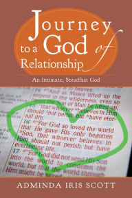 Journey to a God of Relationship: An Intimate, Steadfast God - Adminda Iris Scott