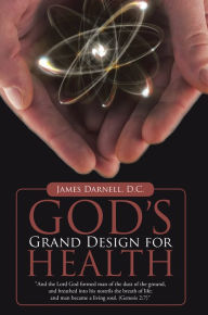 God'S Grand Design for Health - James Darnell
