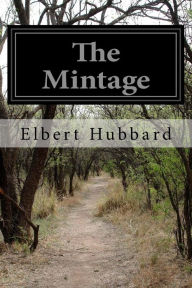 The Mintage Elbert Hubbard Author