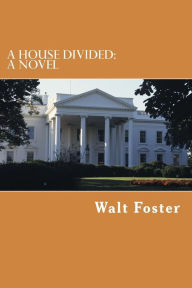 A House Divided - w Walt Foster f