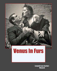 Venus In Furs Leopold von Sacher-Masoch Author