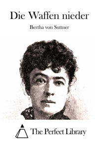Die Waffen nieder Bertha von Suttner Author