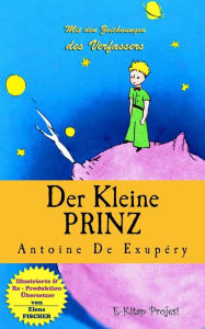 Der Kleine Prinz: [Illustrationen] Antoine de Saint Exupery Author