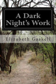 A Dark Night's Work - Elizabeth Gaskell