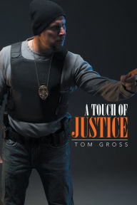 A Touch of Justice - Tom Gross