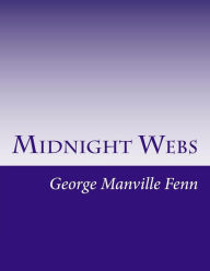 Midnight Webs - George Manville Fenn