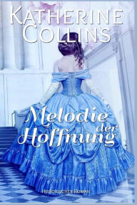 Melodie der Hoffnung Katherine Collins Author