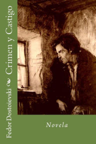 Crimen y Castigo: Novela Fedor Dostoievski Author