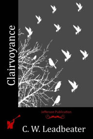 Clairvoyance C. W. Leadbeater Author