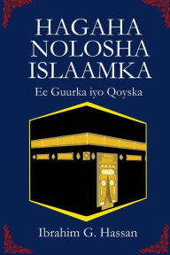 Hagaha Nolosha Islaamka: Guurka Iyo Qoyska - Mr. Ibrahim G. Hassan