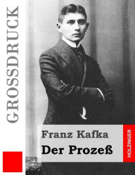 Der ProzeÃ? (GroÃ?druck) Franz Kafka Author