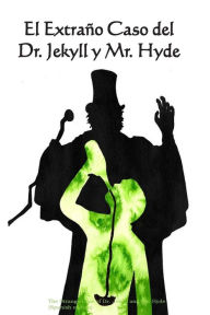 El Extrano Caso del Dr. Jekyll y Mr. Hyde - Robert Louis Stevenson