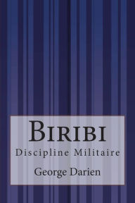 Biribi: Discipline Militaire George Darien Author