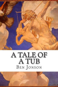 A Tale of a Tub - Ben Jonson