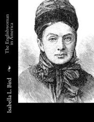 The Englishwoman in America - Isabella L. Bird