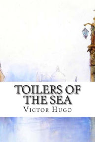 Toilers of the Sea Victor Hugo Author