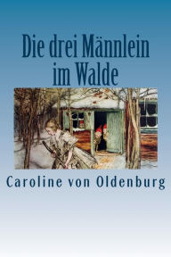 Die drei M?nnlein im Walde Caroline von Oldenburg Author