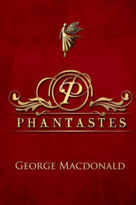 Phantastes George MacDonald Author