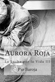 Aurora Roja - Pio Baroja