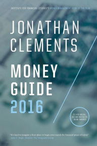 Jonathan Clements Money Guide 2016 Jonathan Clements Author