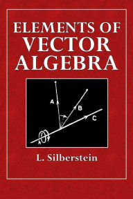 Elements of Vector Algebra - L. Silberstein