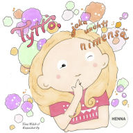 Tyttö, joka unohti nimensä HENNA Tiina Walsh Author