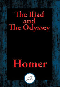 The Iliad and The Odyssey: With Linked Table of Contents Homer Author