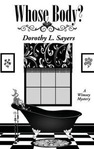 Whose Body? Dorothy L. Sayers Author