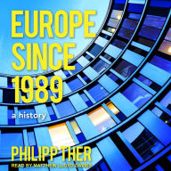 Europe Since 1989: A History Philipp Ther Author