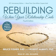 Rebuilding: When Your Relationship Ends Bruce Fisher EdD Author