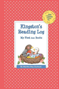 Kingston's Reading Log: My First 200 Books (GATST) Martha Day Zschock Author