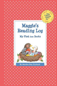 Maggie's Reading Log: My First 200 Books (GATST) Martha Day Zschock Author