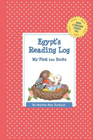 Egypt's Reading Log: My First 200 Books (GATST) Martha Day Zschock Author