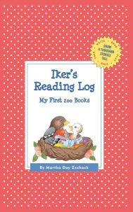 Iker's Reading Log: My First 200 Books (GATST) Martha Day Zschock Author