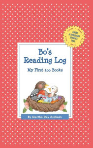 Bo's Reading Log: My First 200 Books (GATST) Martha Day Zschock Author