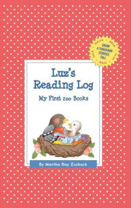 Luz's Reading Log: My First 200 Books (GATST) Martha Day Zschock Author