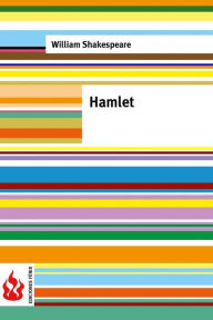 Hamlet: (low cost). EdiciÃ³n limitada William Shakespeare Author