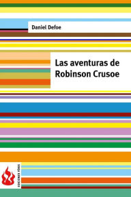 Las aventuras de Robinson Crusoe: (low cost). EdiciÃ³n limitada Daniel Defoe Author