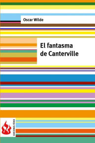 El fantasma de Canterville: (low cost). EdiciÃ³n limitada Oscar Wilde Author