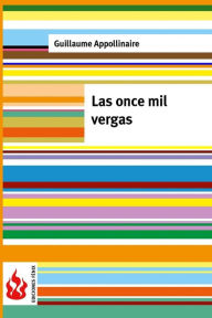 Las once mil vergas: (low cost). Edici�n limitada Guillaume Appollinaire Author