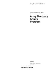 Army Regulation AR 638-2 Casualty and Mortuary Affairs: Army Mortuary Affairs Program June 2015 United States Government US Army Author
