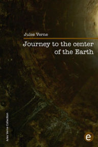 Journey to the center of the Earth: (low cost). limited edition Jules Verne Author