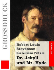 Der seltsame Fall des Dr. Jekyll und Mr. Hyde (GroÃ¯Â¿Â½druck) Robert Louis Stevenson Author