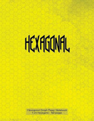 Hexagonal Graph Paper Notebook 1 cm hexagons - 160 pages: Notebook not Ebook, 160 pages with hexagon yellow grunge cover, 8.5 x 11, 1 cm hexagonal gri