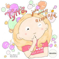 Tyttï¿½, joka unohti nimensï¿½ MAARIA Tiina Walsh Author